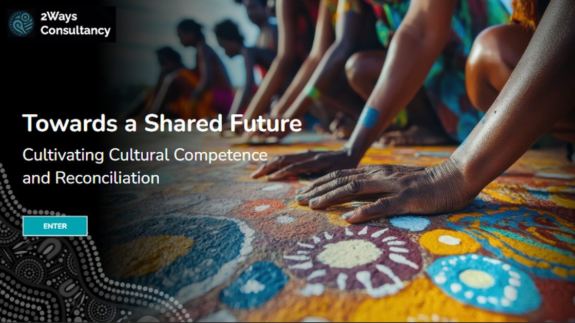 Towards a Shared Future — Building Cultural Competence and Reconciliation
